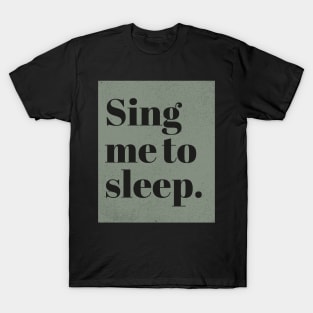 Sing me to Sleep T-Shirt